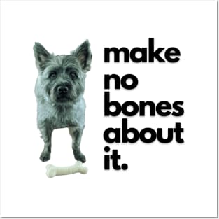 Make no bones about it Posters and Art